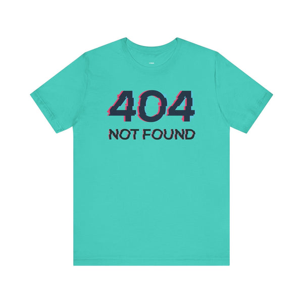 Turquoise unisex graphic tee with glitchy "404 NOT FOUND" text print and crew neckline.