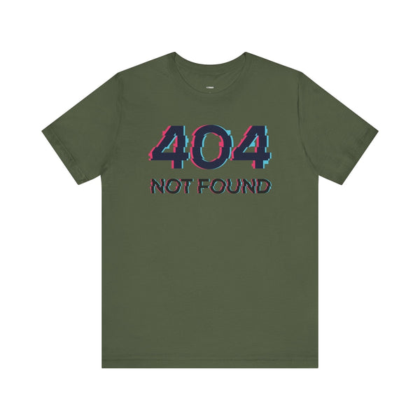 Olive green unisex short sleeve tee with glitchy "404 NOT FOUND" graphic printed on front, made from 100% Airlume cotton.